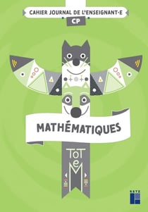 Totem : mathématiques - CP - cahier journal de l'enseignant (édition 2023)