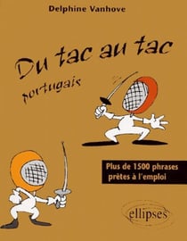 Tac au tac (Du) - Portugais - Plus de 1300 phrases prêtes à l'emploi