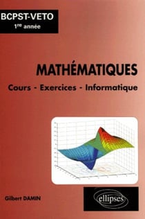 Mathématiques - cours et exercices d'application classe bcpst-véto 1ère année