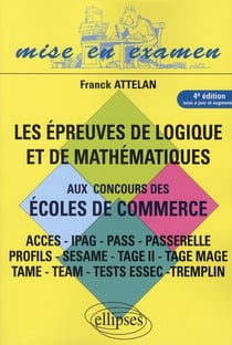 Les épreuves de logique et de mathématiques aux concours des écoles de commerce (4e édition)