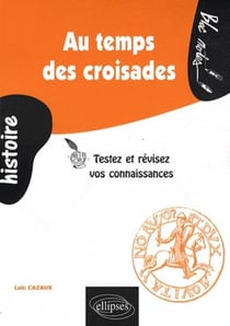 Au temps des croisades