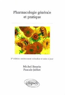 Pharmacologie generale et pratique - 3e edition refondue et mise a jour