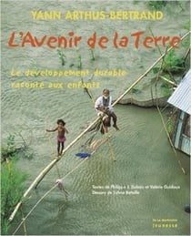 L'avenir de la terre - le développement durable raconté aux enfants