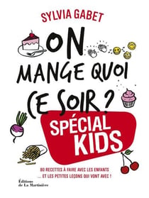 On mange quoi ce soir ? spécial kids