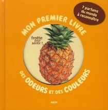 Mon premier livre des odeurs et des couleurs 7 - parfums du monde à reconnaître