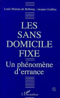 Les sans domicile fixe - un phénomène d'errance