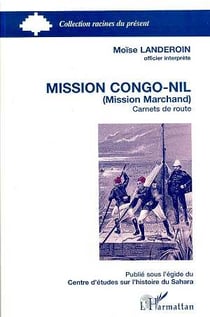 Mission Congo-Nil (mission Marchand) : Carnets de route