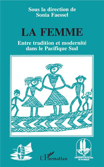 La femme, entre tradition et modernité dans le Pacifique Sud