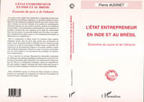 L'état Entrepreneur en Inde et au Brésil : Economie du sucre et de l'éthanol