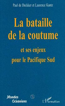 La bataille de la coutume et ses enjeux pour le Pacifique Sud
