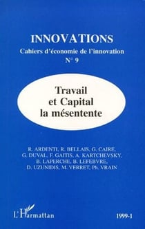 Revue innovations n.9 : 1999-1 - travail et capital, la mésentente