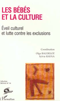 LES BEBES ET LA CULTURE : Eveil culturel et lutte contre les exclusions