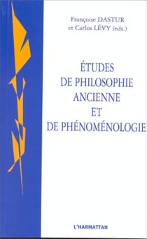 Études de philosophie ancienne et de phénomenologie