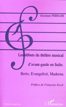 Les débuts du théâtre musical d'avant-garde en Italie - Berio, Evangelisti, Maderna
