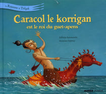 Le royaume de Tirligok t.4 - Caracol le korrigan est le roi du guet-apens