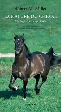 La nature du cheval - ethologie equine appliquee