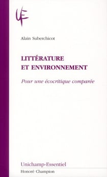 Littérature et environnement - pour une écocritique comparée