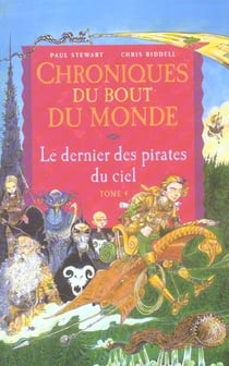Chroniques du bout du monde t.4 - le dernier des pirates du ciel