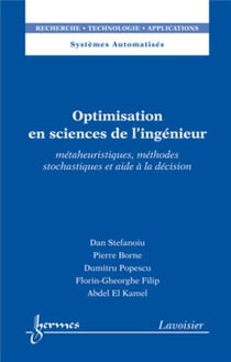 Optimisation en sciences de l'ingénieur : Métaheuristiques, méthodes stochastiques et aide à la décision