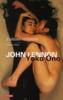 John Lennon et Yoko Ono - l'ultime entretien