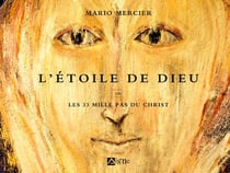 L'étoile de Dieu ou Les 33 mille pas du Christ