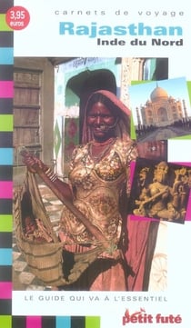 Rajasthan / inde du nord carnet de voyage 2007 petit fute