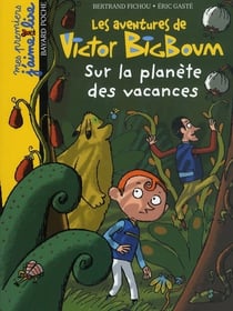 Sur la planète des vacances - Victor big boum t.5