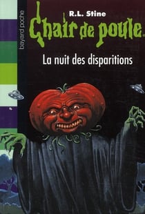 Chair de poule t.73 - nuit des disparitions