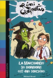 Rémi Clafoutis t.3 - la marchande de bonbons est une sorcière - j'ai aidé une momie à retrouver son chat