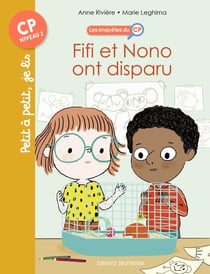 Les enquêtes du CP Tome 2 : Fifi et Nono ont disparu
