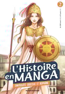 L'Histoire en manga Tome 2 : l'Antiquité grecque et romaine