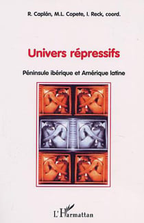 Univers répressifs - péninsule ibérique et Amérique latine
