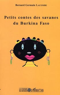 Petits contes des savanes du Burkina Faso