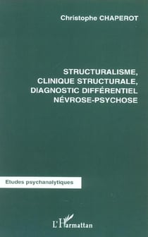 Structuralisme, clinique structurale diagnostic différentiel névrose-psychose