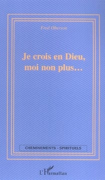 Je crois en dieu moi non plus