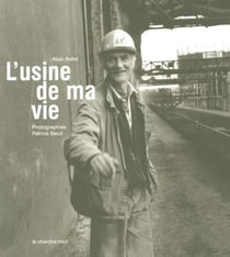 L'usine de ma vie memoires vives de la cokerie de drocourt