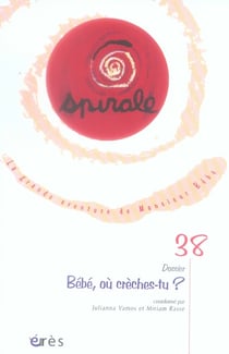 Spirale n.38 - bébé, où crèches-tu ?