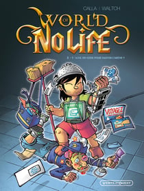 World of no life Tome 2 - y'a-t-il un geek pour sauver l'arène ?