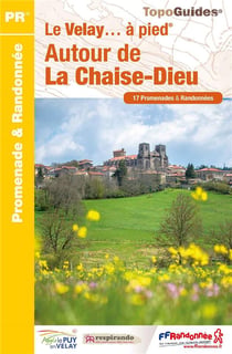 Autour de La Chaise-Dieu - Le Velay... à pied (2e édition)