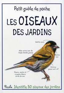 Les oiseaux des jardins - identifie 50 oiseaux des jardins