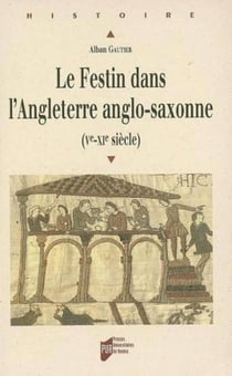 Le festin dans l'Angleterre anglo-saxonne (Ve-XIe siècle)