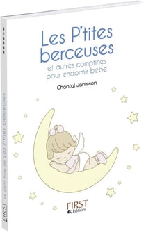 Les p'tites berceuses et autres comptines pour endormir bébé