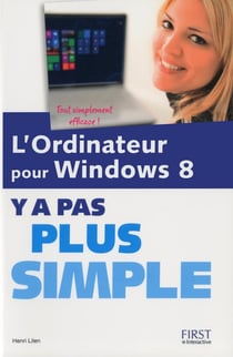 Y A PAS PLUS SIMPLE : l'ordinateur pour Windows 8
