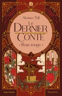 Le dernier conte Tome 2 : Rose rouge