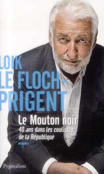 Le mouton noir - 40 ans dans les coulisses de la République