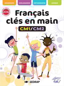 Français clés en mains - cm1/cm2