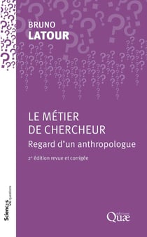 Le métier de chercheur : Regard d'un anthropologue (2e édition)