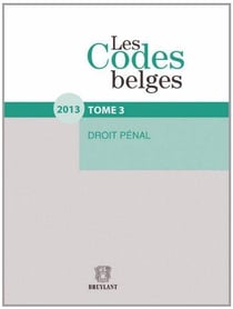 Les codes belges t.3 - droit pénal (édition 2012)