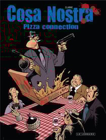Cosa nostra Tome 3 - pizza connection