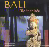Bali, l'ile inspiree